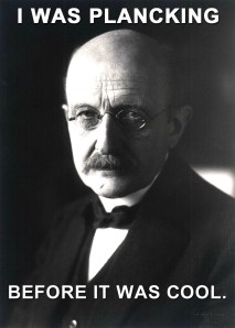 he-was-plancking-before-it-was-cool